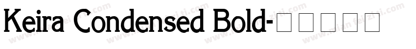 Keira Condensed Bold字体转换